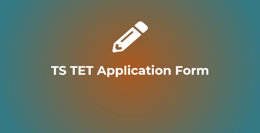 TS TET 2024 Notification, Apply Online tstet.cgg.gov.in 2024