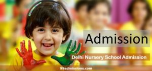 Delhi Nursery Admission 2024-25 दिल्ली नर्सरी एडमिशन फॉर्म्स