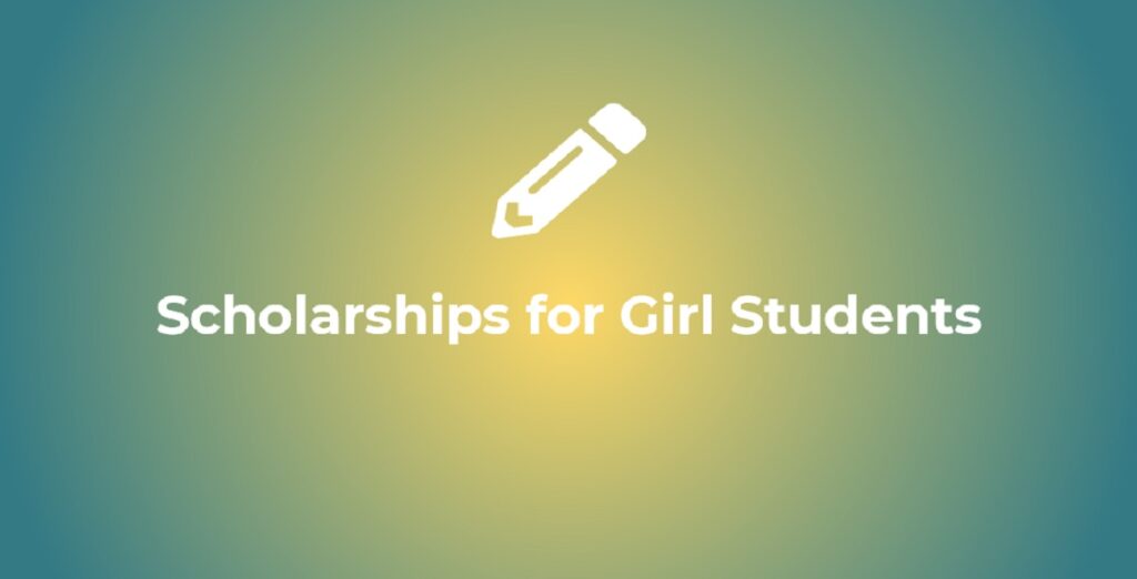 Scholarships For Girl Students In India 2024 Application Form