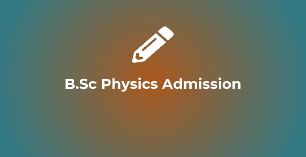 BSc Physics Admission 1024x527 