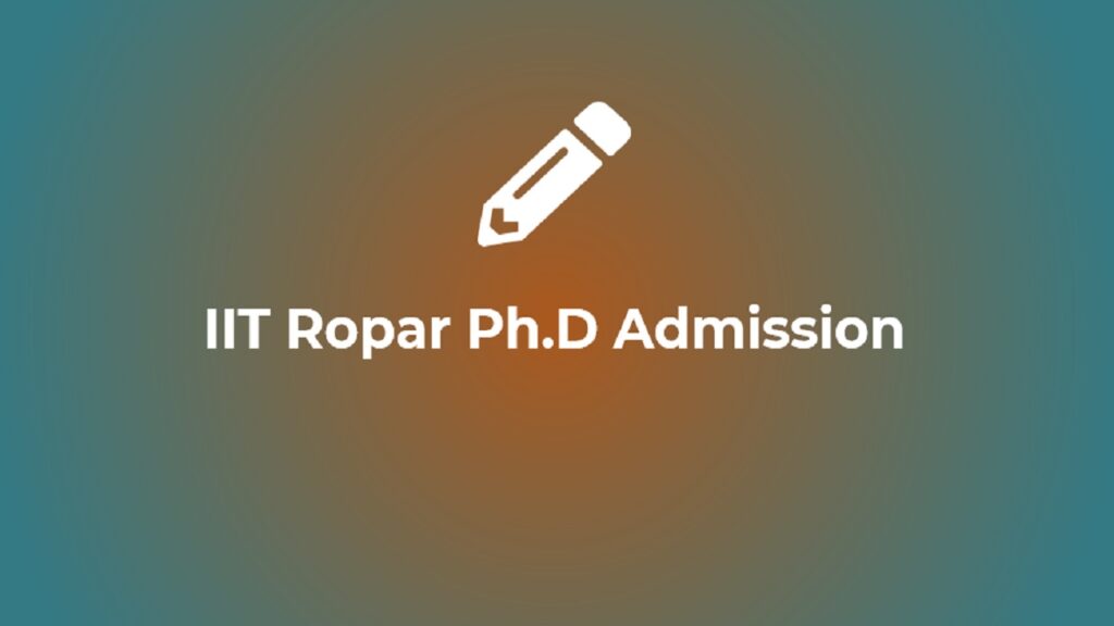 iit ropar phd admission 2022