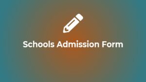 Schools Admission Form 2024-25 Application, Notification Date